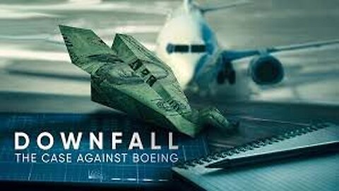 Documentary: Boeing's Downfall