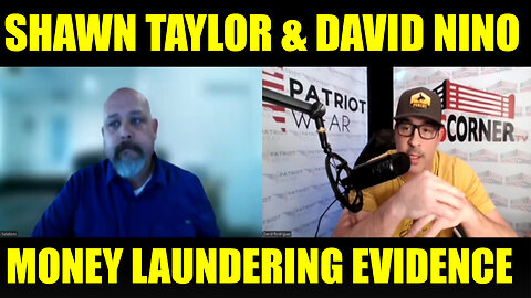 Shawn Taylor & DAVID Nino HUGE 02/27/2025 🔥 BOMBSHELL New Money Laundering Evidence