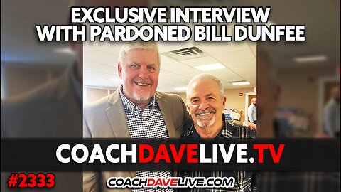 EXCLUSIVE INTERVIEW WITH PARDONED BILL DUNFEE | 1-28-2025