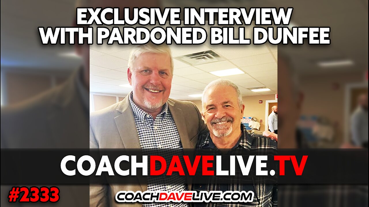 EXCLUSIVE INTERVIEW WITH PARDONED BILL DUNFEE | 1-28-2025