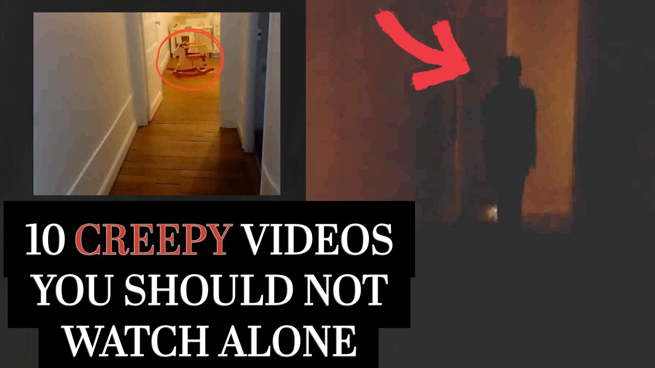 10 Creepy Videos You Should Not Watch Alone