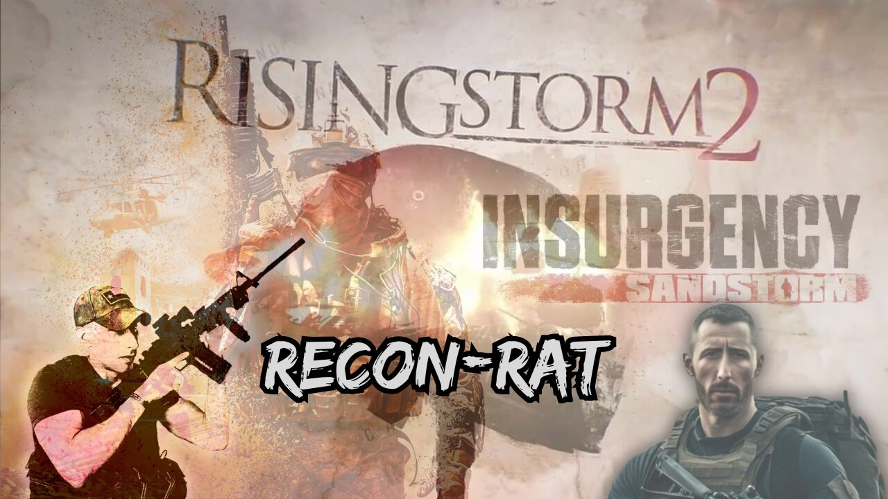 RECON-RAT - Insurgency/Rising Storm 2 - Saturday Night Fights!