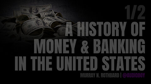 A History of Money and Banking in the United States Audiobook (1/2)