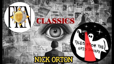 FKN Classics: Tales From the Grid Square - Paranormal Military Encounters | Nick Orton