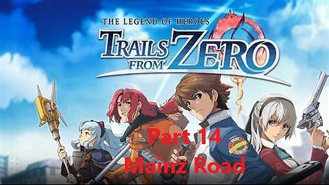 Trails from Zero Part 14 - Mainz Road