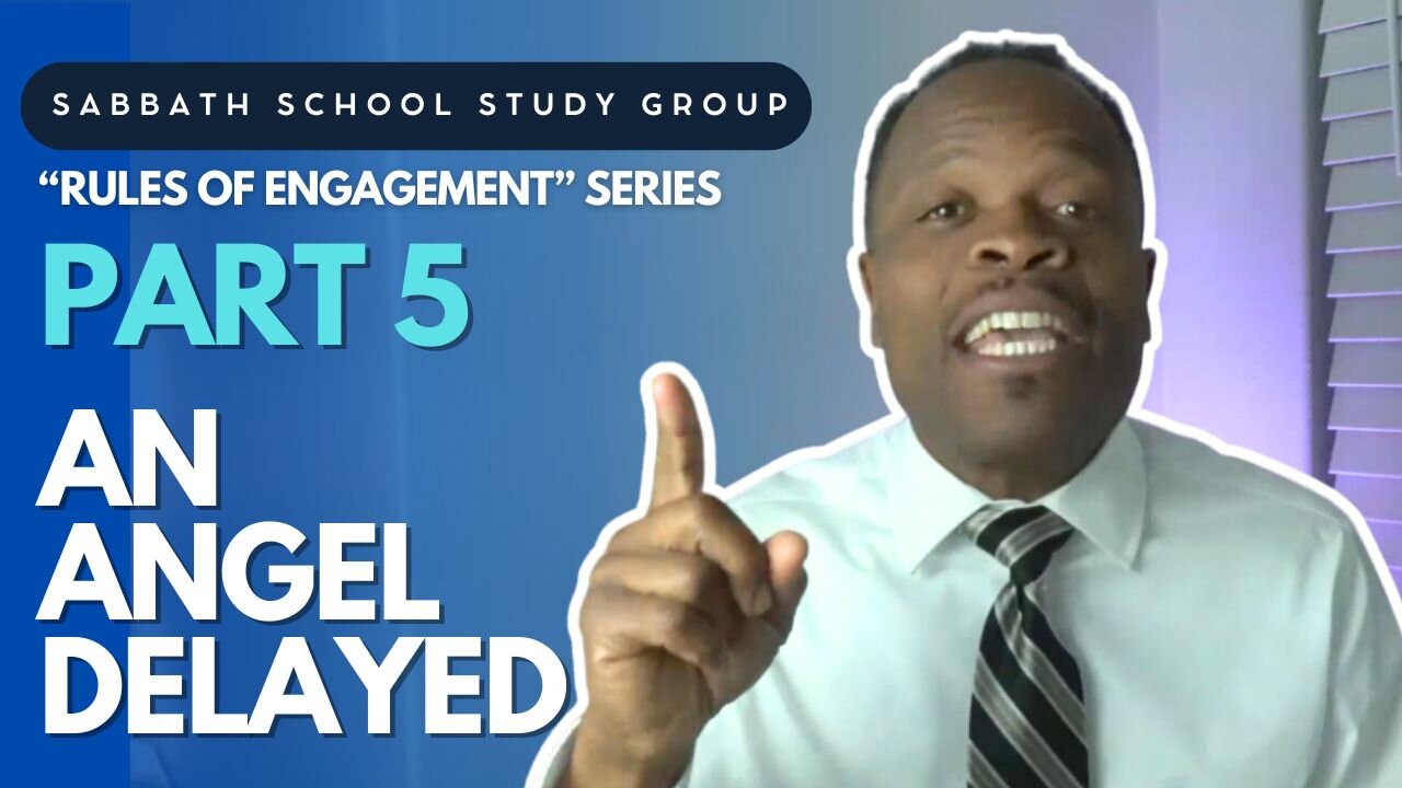 An Angel Delayed - Daniel 10 Sabbath School Study Group Lesson w/ Chris Bailey III