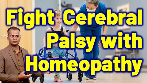 Fight Cerebral Palsy With Homeopahty Treatment | Dr. Bharadwaz | Medicine & Surgery