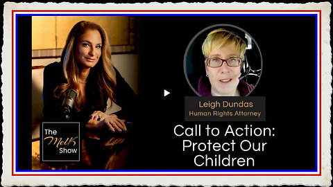 Mel K Leigh Dundas Call to Action Protect Our Children 1-5-24