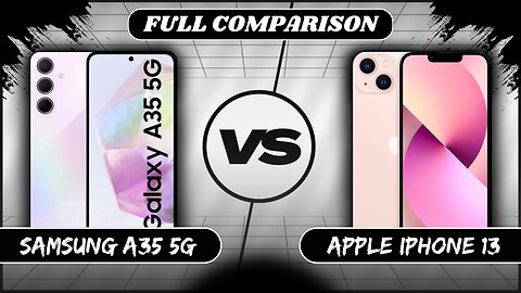 Samsung Galaxy A35 5G Vs Apple iPhone 13 Full Comparison | Samsung A35 Vs iPhone 13 | Phone Sphere