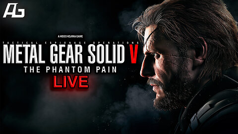 Metal Gear Solid V: The Phantom Pain - LIVE