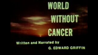 Vitamin B17- World Without Cancer (1974)