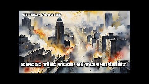 THE MONKEY 2025- The Year of Terrorism. SITREP 01.02.25