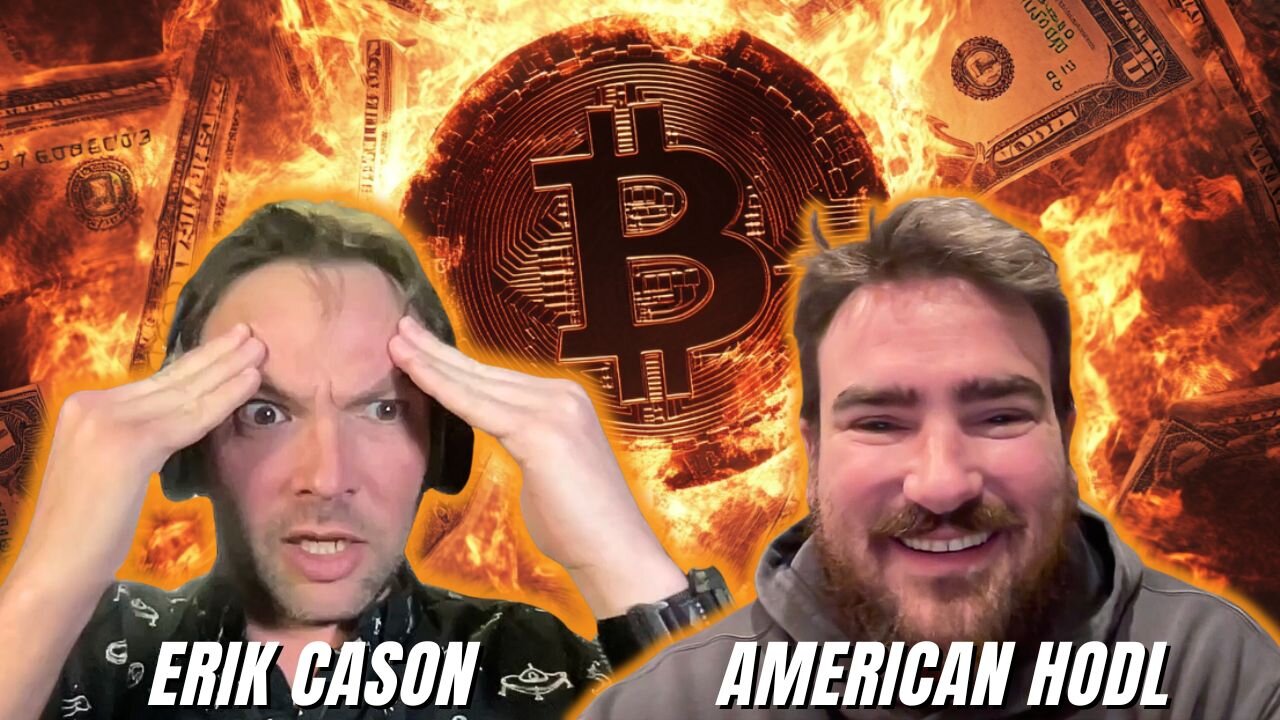 The Great Bitcoin Awakening | American Hodl & Erik Cason