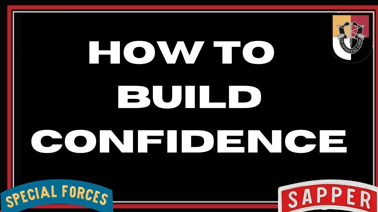 How to become a confident man, father, and soldier | greenberetchronicles.com