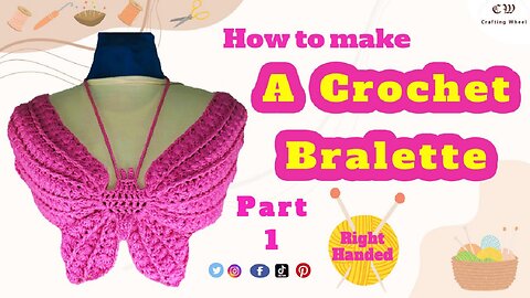 How To Make A Crochet Butterfly Bralette Part 1 ( Right Handed )