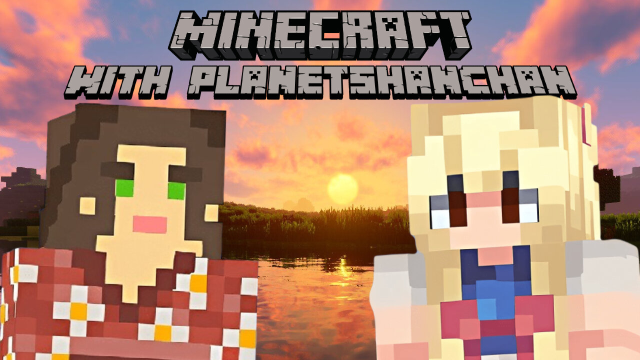 Minecraft with PlanetShanChan 💚✨