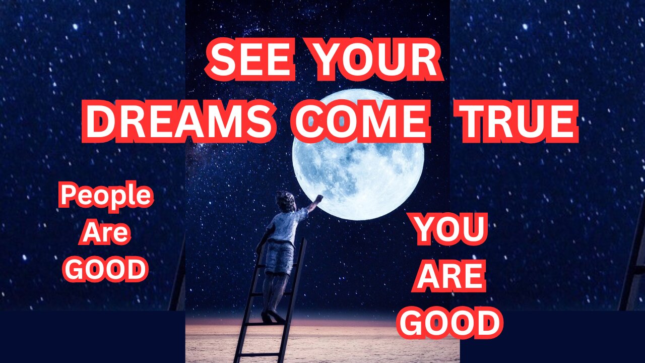 See Your Dreams Come True