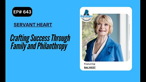 Crafting Success Through Family and Philanthropy with Ral West