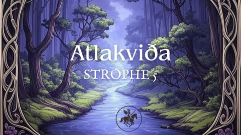 Atlakviða – strophe 5 – The Lay of Atli