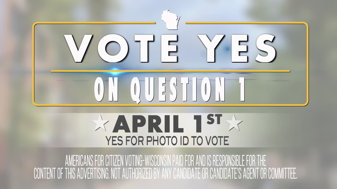 Americans for Citizen Voting - Wisconsin - On April 1st Vote Yes On Question 1 For Safer Elections