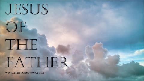 Jesus Of The Father