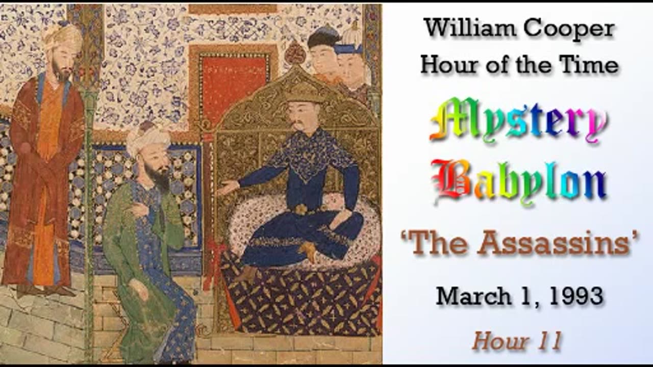 Milton William Cooper - Mystery Babylon - Hour 11 - The Assassins