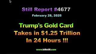 Trump's Gold Card Takes in $1.25 T in 24 Hours !!!, 4677