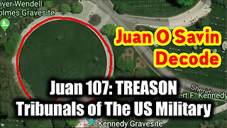 Juan O Savin 107 Decode- TREASON - Tribunals of The US Military