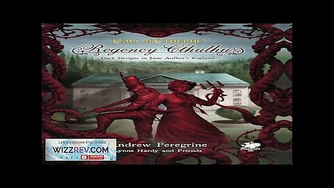 Call Of Cthulhu: Regency Cthulhu: Dark Designs In Jane Austen's England (Hardcover) Review