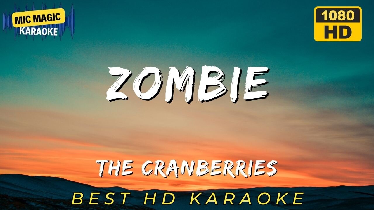 ZOMBIE - THE CRANBERRIES - BEST HD KARAOKE