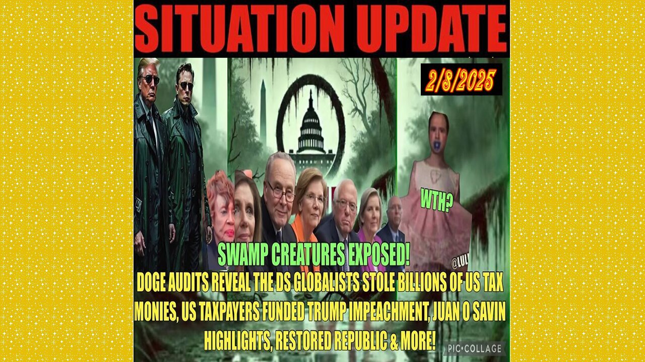 SITUATION UPDATE 2/8/25 - No way out, The Swamp Is Being Drained! More USAID Theft, Juan O Savin