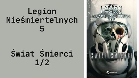 B.V. Larson Legion Nieśmiertelnych Tom 5 Świat Śmierci część 1