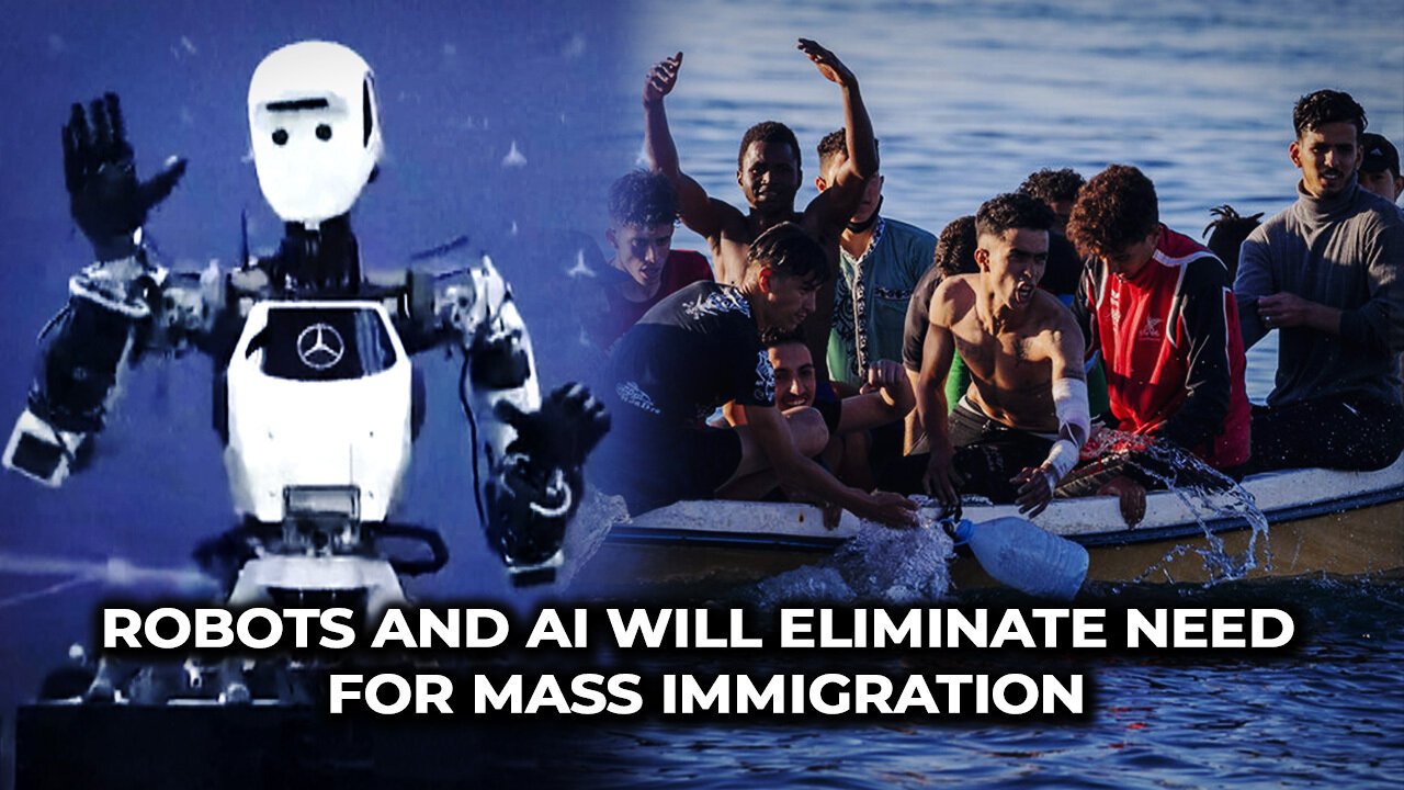 Robots and AI Will Eliminate Need For Mass Immigration