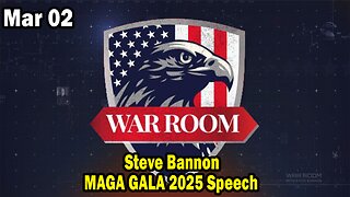 Bannons War Room Update Mar 2 : Steve Bannon - MAGA GALA 2025 Speech