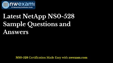 Latest NetApp NS0-528 Sample Questions and Answers