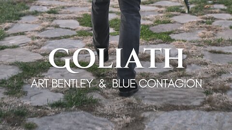 Goliath - Art Bentley & Blue Contagion