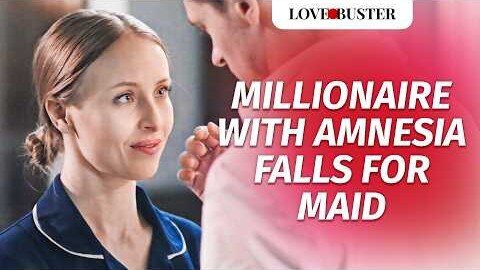 Millionaire With Amnesia Falls For Maid - @LoveBusterShow