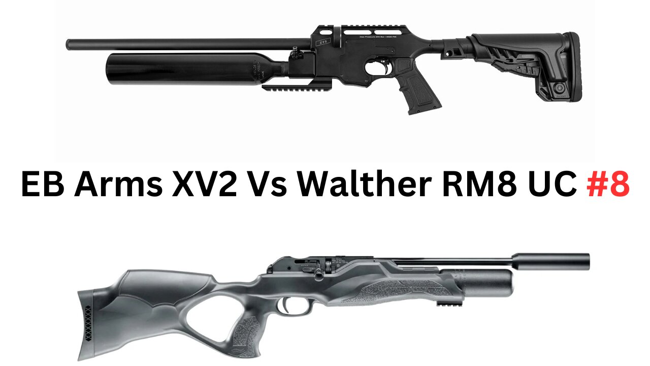 EB Arms XV2 Vs Walther RM8 UC