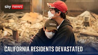 California wildfires: 'Everything we know and love has gone'