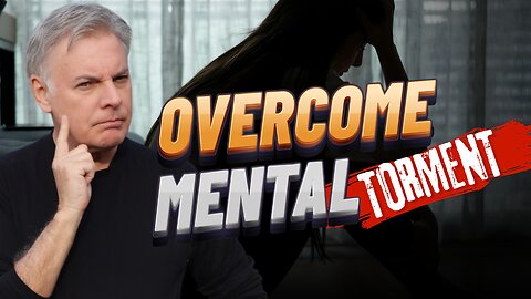 The Secrets of Spiritual Warfare: How to Overcome Mental Torment