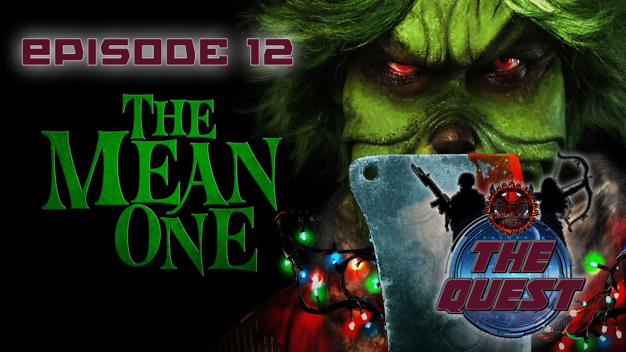 The Quest Reviews E12 - The Mean One