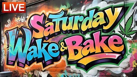 🤘😤🎶 Saturday Wake & Bake 🎶😤🤘