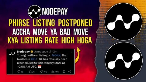 NODEPAY Listing Postponed | Accha Hoga ya Bhura Hoga | Kya Listing Rate High Hoga #nodepay