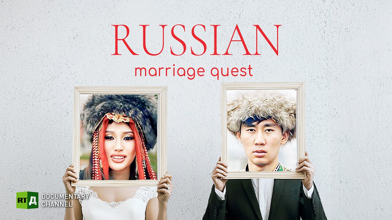 Russian Marriage Quest | RT Documentary