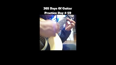 365 Days Of Guitar Practice Day 59