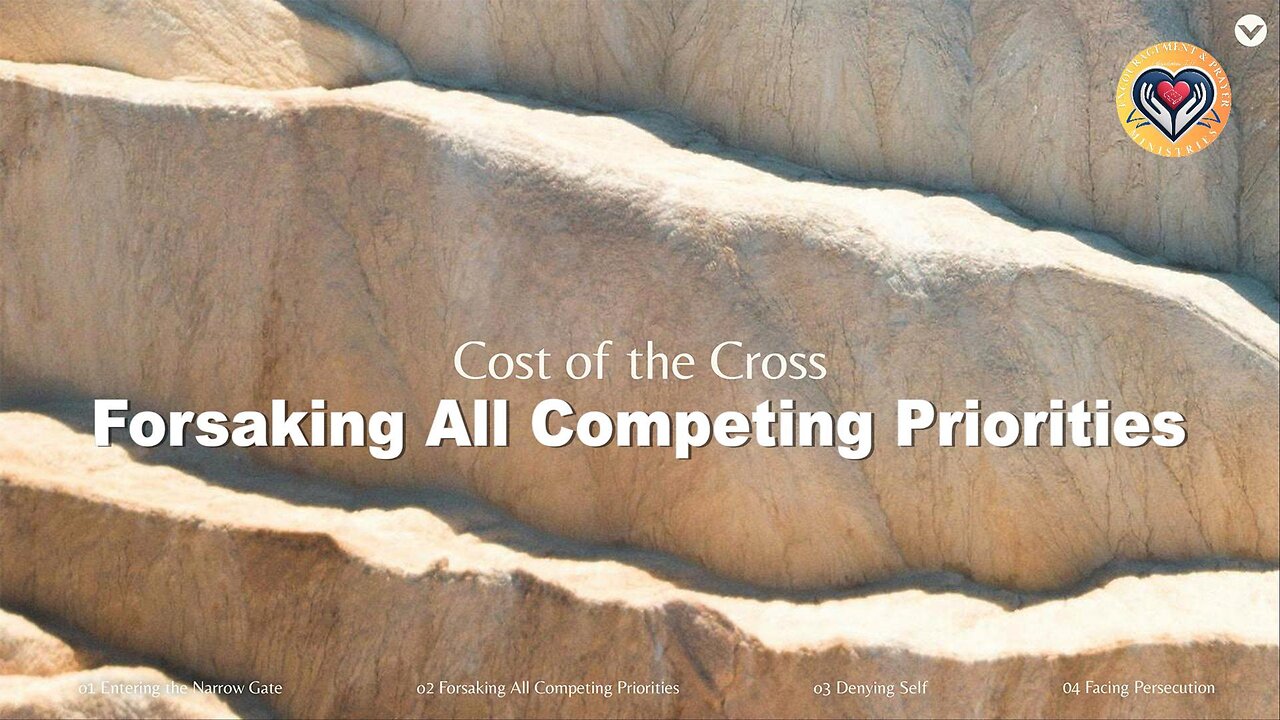 Cost of the Cross: Forsaking All Competing Priorities