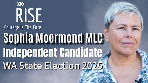 RISE Ep 6 SOPHIA MOERMOND MLC Independent Candidate WA State Election 2025