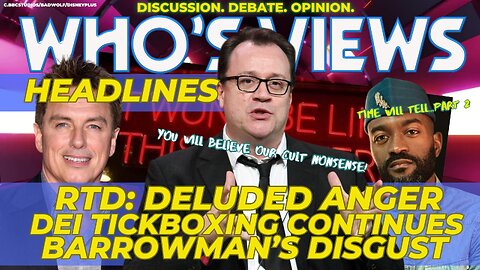 WWHO'S VIEWS HEADLINES RTD'S ANGER/DEI DOCTOR WHO/JOHN BARROWMAN/SPIN OFF:END OF WHO?HO'S VIEWS