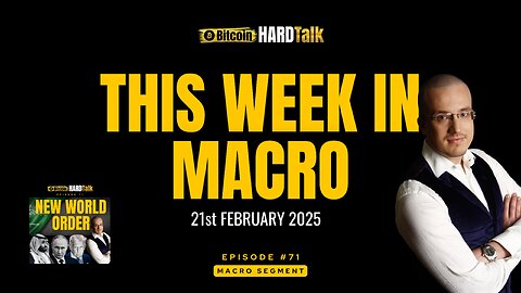 This Week in Macro (21st February 2025) 