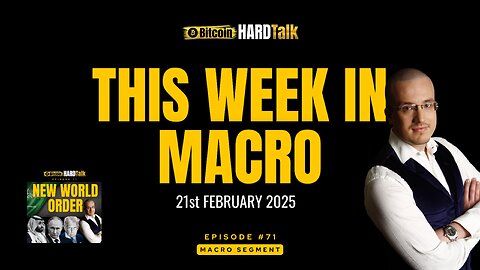 This Week in Macro (21st February 2025)